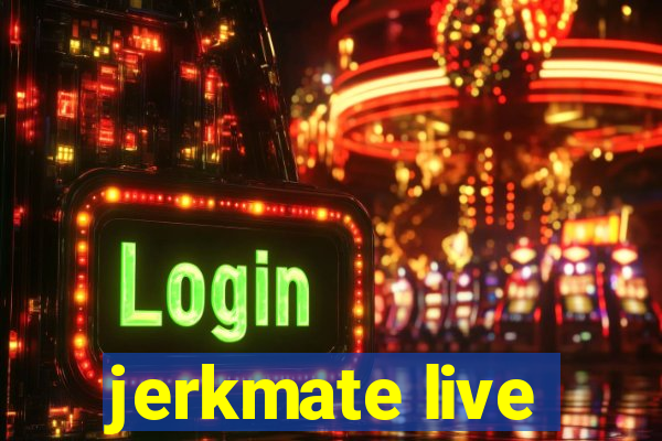 jerkmate live